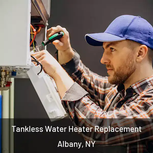  Tankless Water Heater Replacement Albany, NY